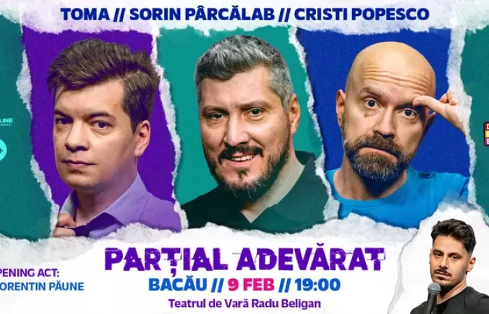 1-Bacau--Stand-up-Comedy-cu-Sorin-Parcalab--Toma-și-Cristi-Popesco---PARȚIAL-ADEVARAT
