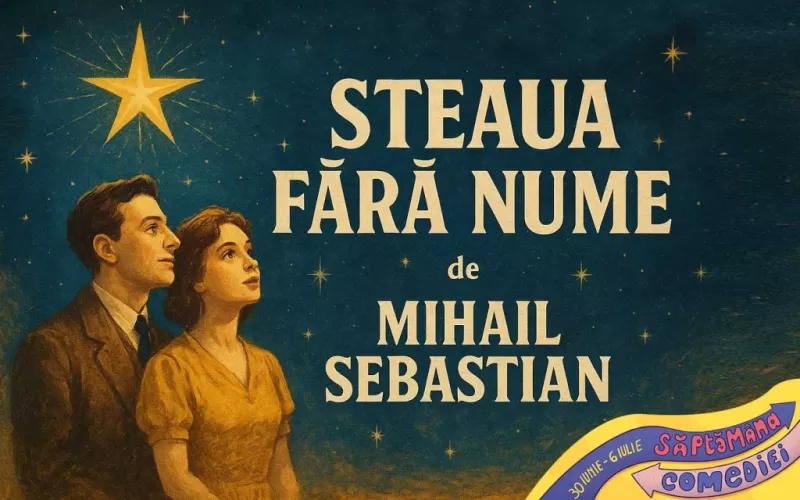 Steaua fără nume | Săptămâna Comediei Brașov 2025-1