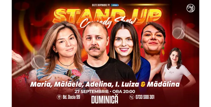 Stand-up Comedy cu Maria Popovici, Mălăele, Adelina Toma, Ioana Luiza & Mădălina Mihai la Club 99-1