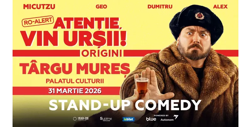 Târgu Mureș: Stand-up Comedy cu Micutzu, Geo Adrian, George Dumitru si Alex Ionita - RO ALERT - “Atentie, vin ursii!-1