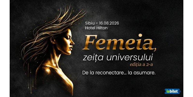 Sibiu: Femeia, zeița Universului – Ediția a II-a-1