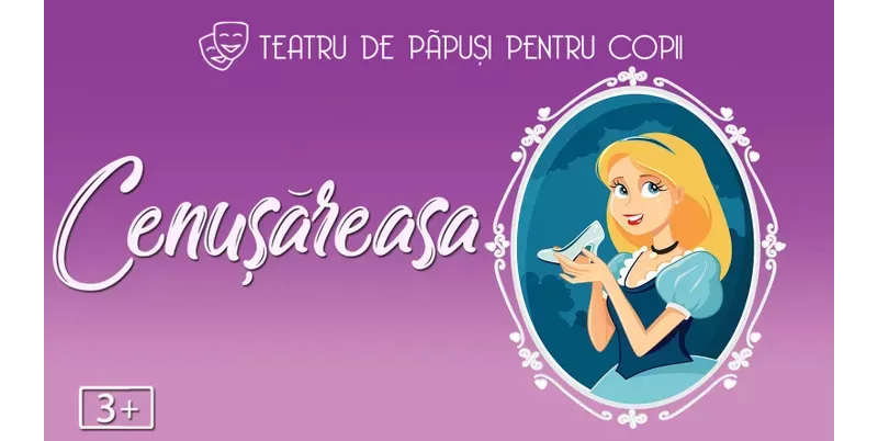 Cenușăreasa  - teatru interactiv pentru copii @ Nest Hub Baicului-1