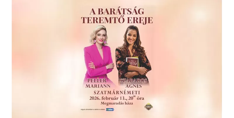 Satu Mare: Peller Mariann si Szabados Ági - A barátság teremtő ereje-1