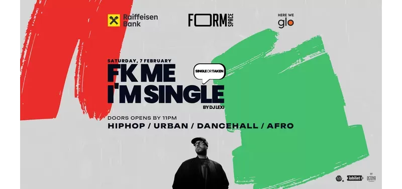 FK Me I'm Single at FORM Space-1