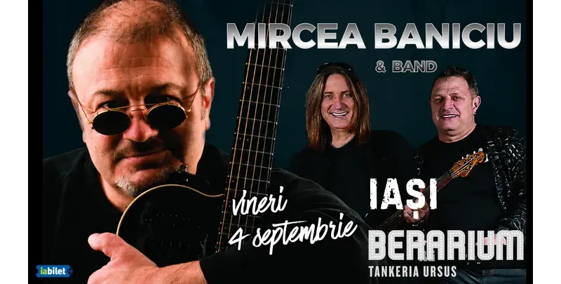 Iasi: Mircea Baniciu & Band-1