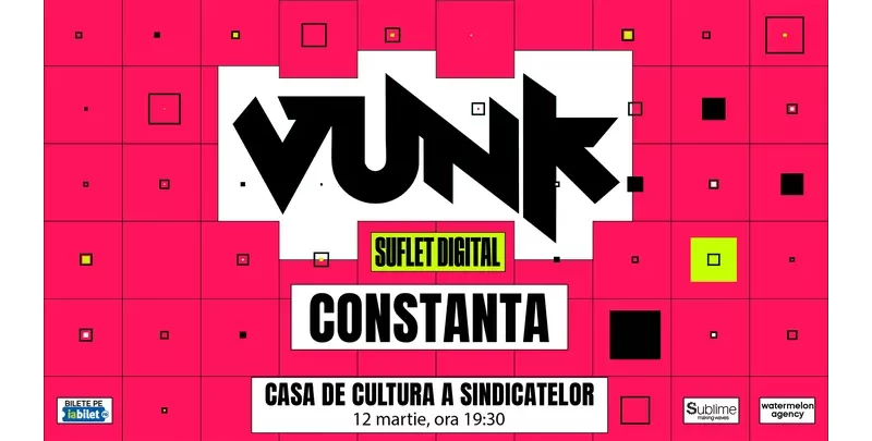 VUNK  @ Constanta - SUFLET DIGITAL-1