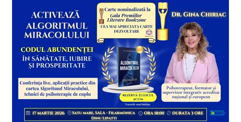 Satu Mare: Activează Algoritmul Miracolului - Turneu Dr. Gina Chiriac-1