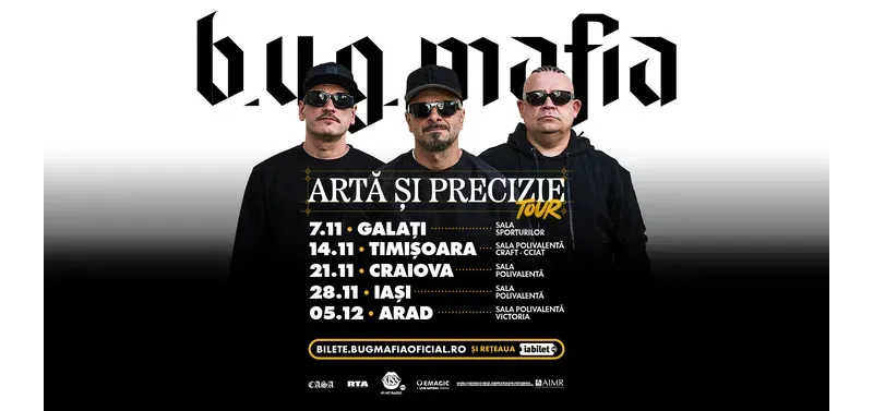 Galați: B.U.G. MAFIA - Arta si Precizie Tour-1