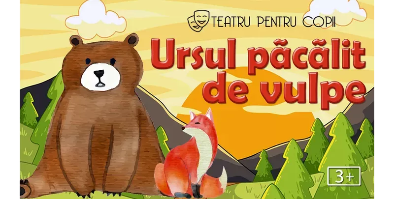 Ursul păcălit de vulpe - teatru interactiv pentru copii @ Clubul Țăranului – La Mama MȚR-1