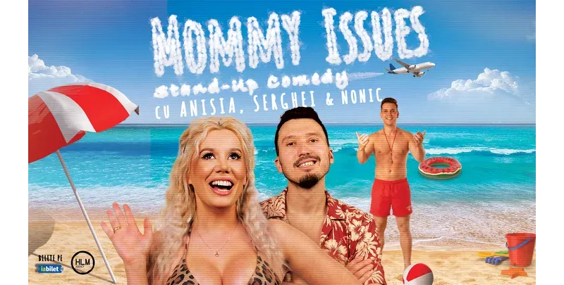 Bacău: Stand-Up Comedy pe terasă cu Anisia, Serghei și Nonic - „Mommy issues”-1