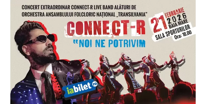 Baia Mare: „Noi ne potrivim” - Connect-R Live Band alături de Orchestra Ansamblului Folcloric Național „Transilvania”-1
