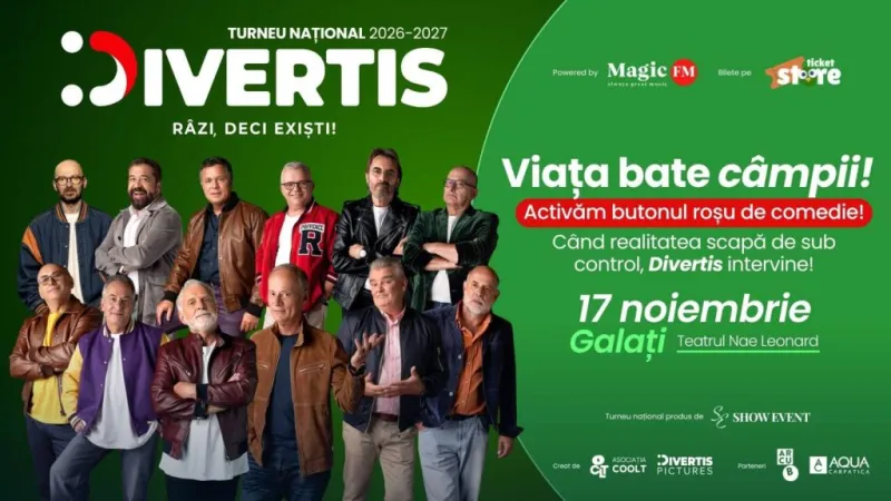 DIVERTIS – Viata bate campii! – Galati -1