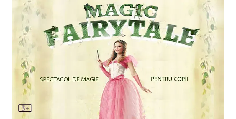 Magic Fairytale - teatru pentru copii @ Clubul Țăranului - La Mama MȚR-1