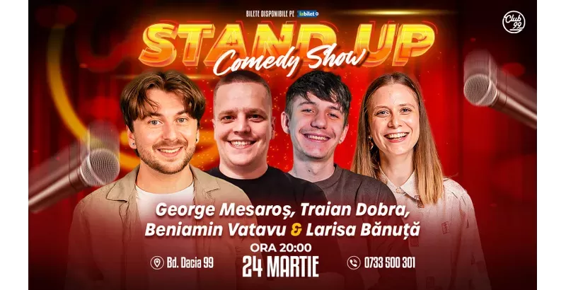 Un Show de Primă Clasă - Stand-up Comedy cu  George Mesaroș, Traian Dobra, Beniamin Vatavu și Larisa Bănuță-1