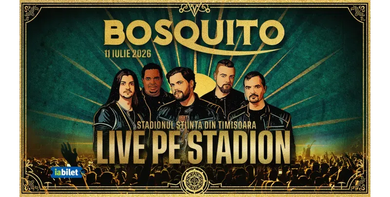 Timisoara: Bosquito LIVE pe Stadion - Ediția 2026-1