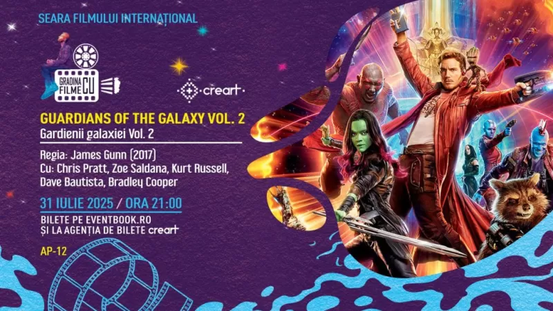 Seara Filmului Internațional – Guardians of the Galaxy Vol. 2 -1