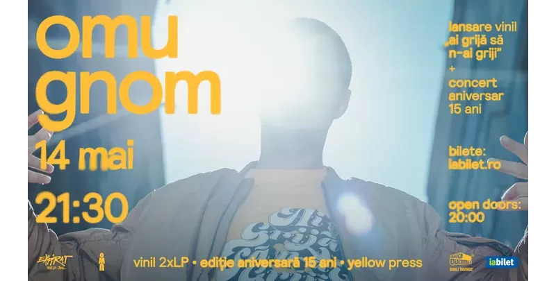 Omu Gnom • Lansare Vinil „Ai grijă să n-ai griji” + Concert aniversar 15 ani-1