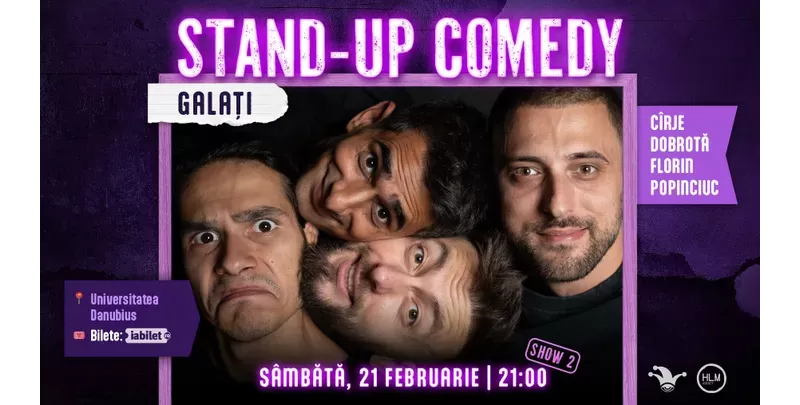 Galați: Stand-up comedy cu Cîrje, Florin, Dobrotă și Popinciuc - ORA 21:00-1