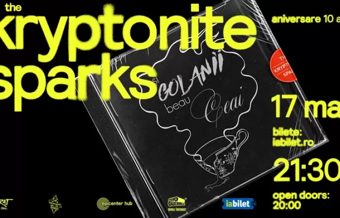 23-The-Kryptonite-Sparks-•-Aniversare-10-Ani--Și-Golanii-Beau-Ceai-