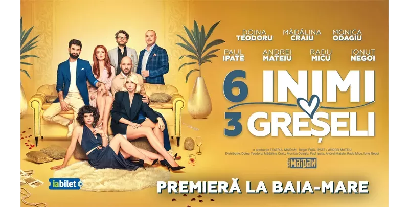 Baia Mare: 6 Inimi, 3 Greșeli - Premiera-1