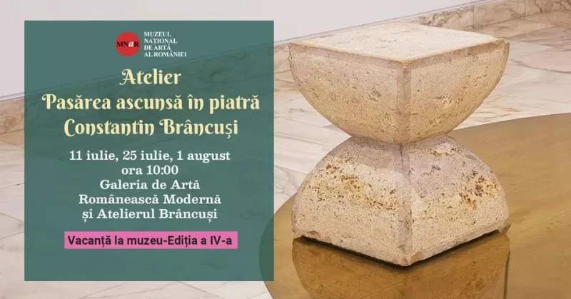 Atelier „Pasărea ascunsă în piatră – Constantin Brâncuși” -1