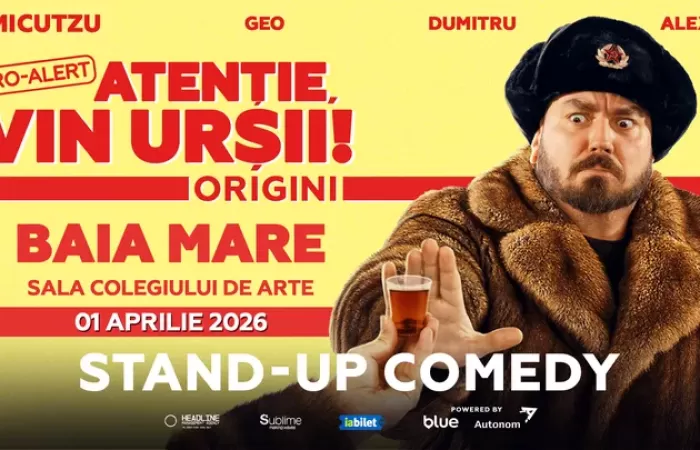 18-Baia-Mare--Stand-up-Comedy-cu-Micutzu--Geo-Adrian--George-Dumitru-si-Alex-Ionita---RO-ALERT----Atentie--vin-ursii-