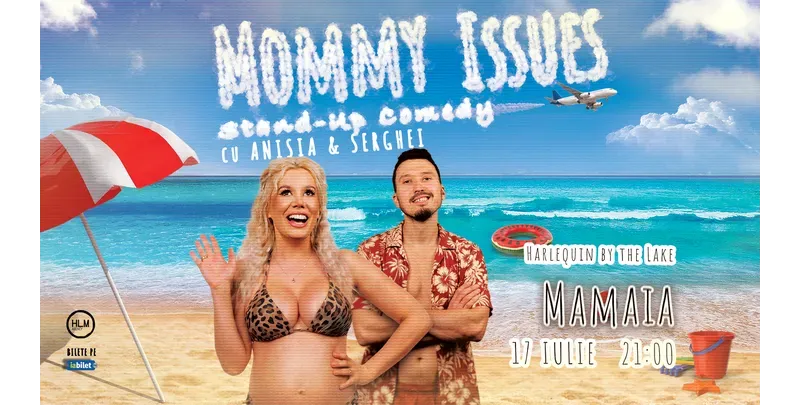 Mamaia: Stand-Up Comedy pe terasă cu Anisia Gafton și Serghei - „Mommy issues”-1