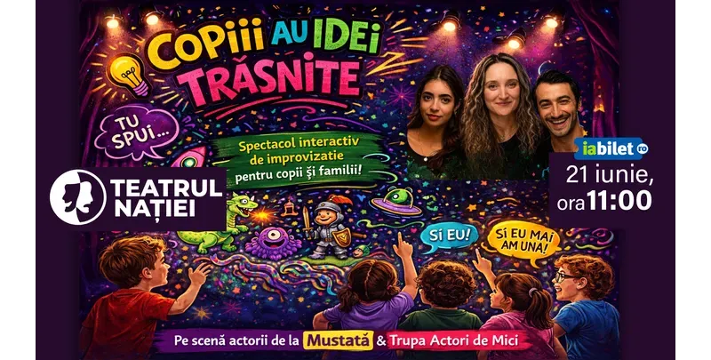 Ploiești: Spectacol pentru copii ~ Copiii au idei trăsnite-1