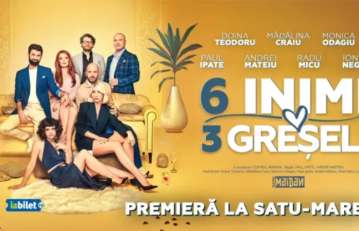5-Satu-Mare--6-Inimi--3-Greșeli---Premiera