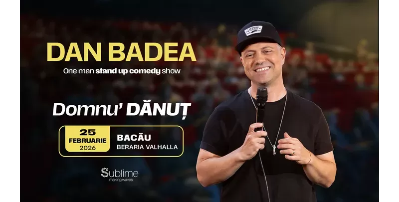 Bacau: Stand-up Comedy cu DAN BADEA - “Domnu’ DANUT”-1