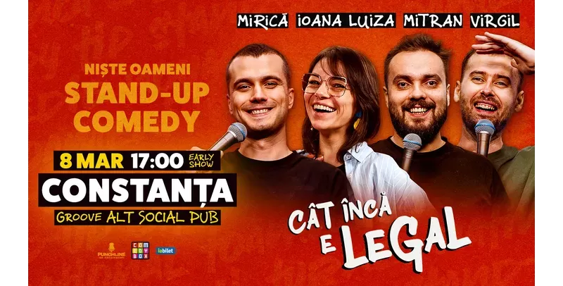Constanta: Stand-up Comedy cu Sergiu Mirică, Virgil Ciulin, Ioana Luiza și Dragoș Mitran | Niște Oameni | Cât încă e legal - SHOW 1-1