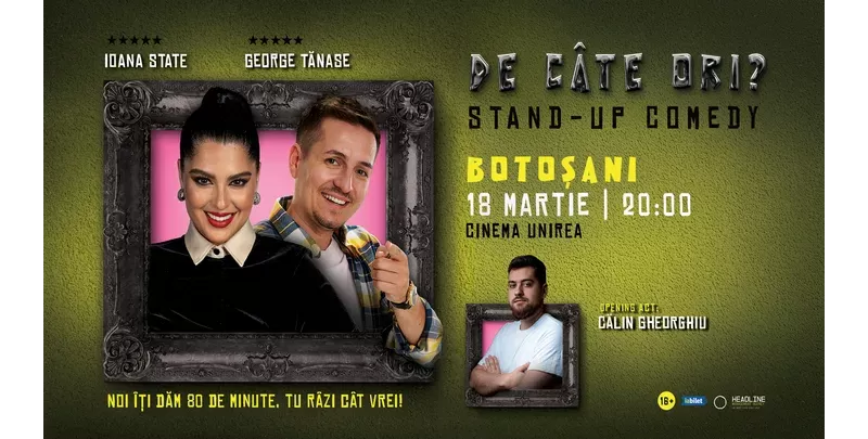 Botoșani: Stand-up Comedy cu George Tănase și Ioana State - „De câte ori?”-1