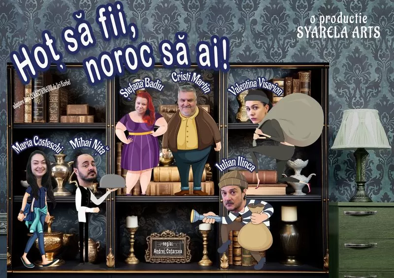 Hoț să fii, noroc să ai -1