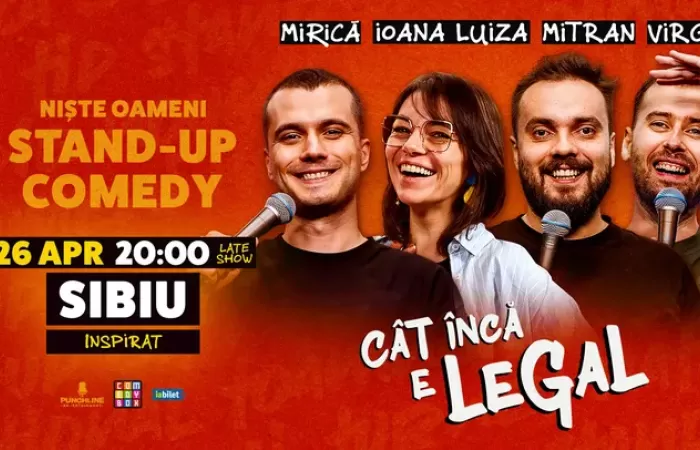 19-Sibiu--Stand-up-Comedy-cu-Sergiu-Mirica--Ioana-Luiza--Virgil-Ciulin-și-Dragoș-Mitran---Niște-Oameni---Cat-inca-e-legal