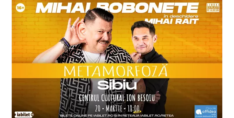 Sibiu: Mihai Bobonete - Metamorfoză - Turneu National 2026 | ORA 18:00-1