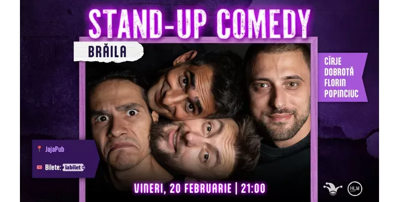 Brăila: Stand-up comedy cu Cîrje, Florin, Dobrotă și Popinciuc - ORA 21:00-1