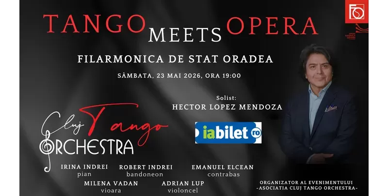 Oradea: Tango meets Opera - Special guest- Hector Lopez Mendoza-1