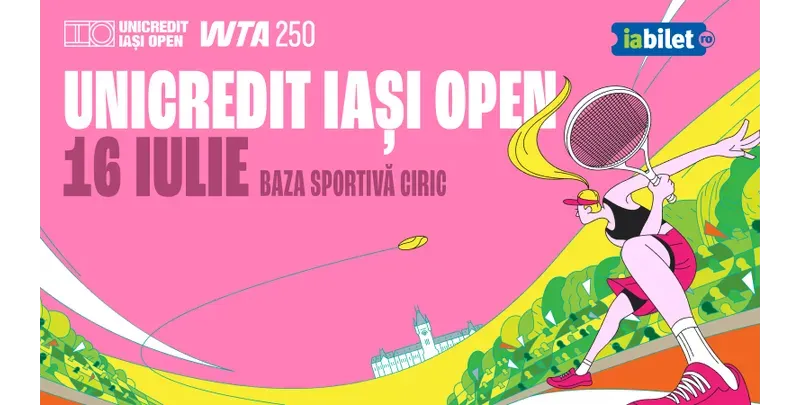 Iasi: Tenis | UniCredit Iași Open | 16 iulie-1