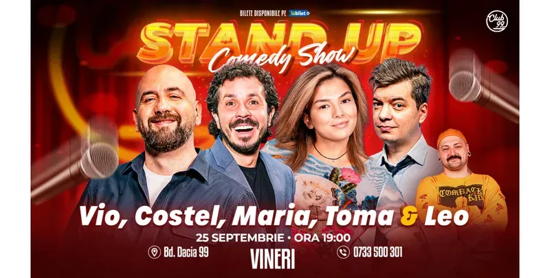 Stand-up Comedy cu Vio, Costel, Maria Popovici, Toma & Leo la Club 99 | Show 1-1