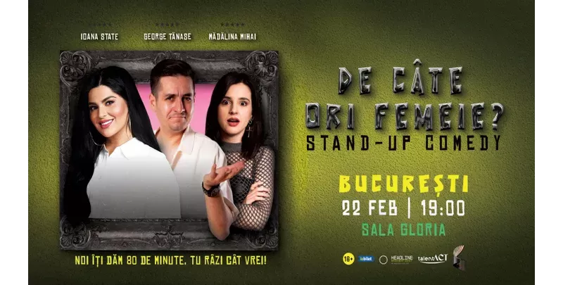 Stand-Up cu George Tănase, Ioana State și Mădălina Mihai - De câte ori, femeie?-1