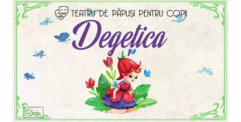 Degețica - teatru pentru copii @ Clubul Țăranului – La Mama-1