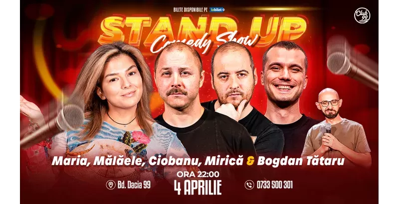Stand-up Comedy cu Maria Popovici, Mălăele, Andrei Ciobanu, Mirică - Bogdan Tătaru la Club 99-1