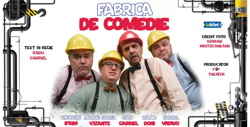 Fabrica de Comedie -1