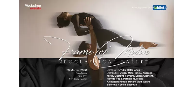 Baia Mare: „Frame of Motion” - Spectacol de balet-1