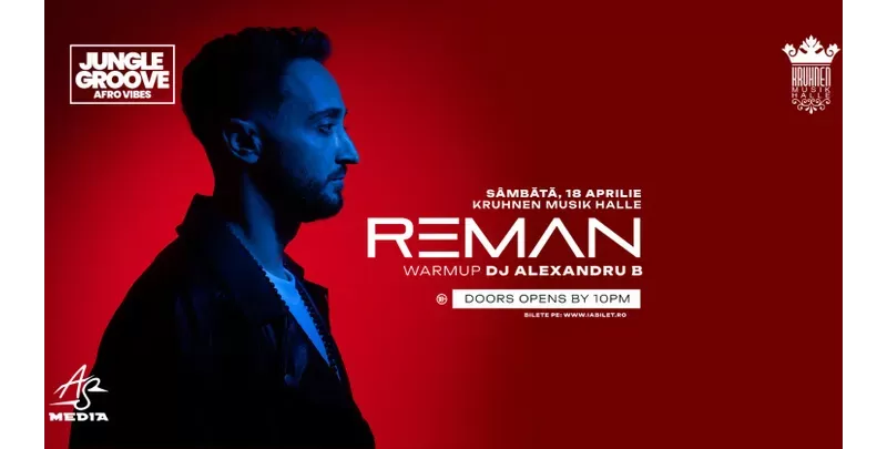 Brasov: Jungle Groove prezinta: ReMan at Kruhnen Musik Halle-1