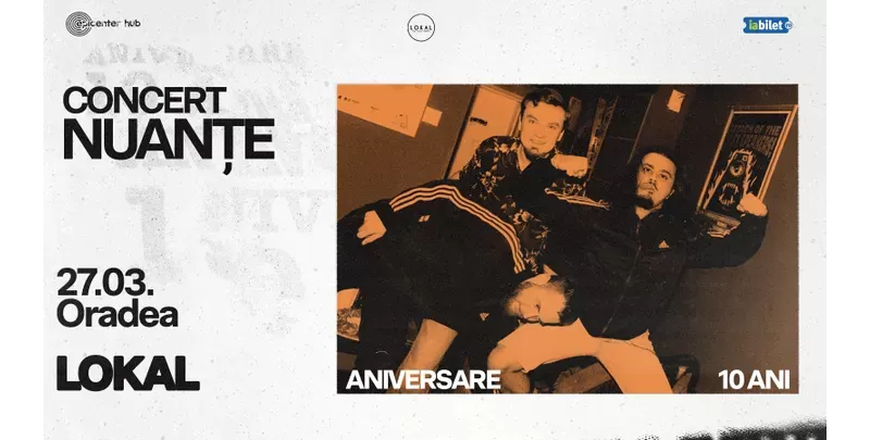 Oradea: Nuante • Aniversare 10 ANI-1