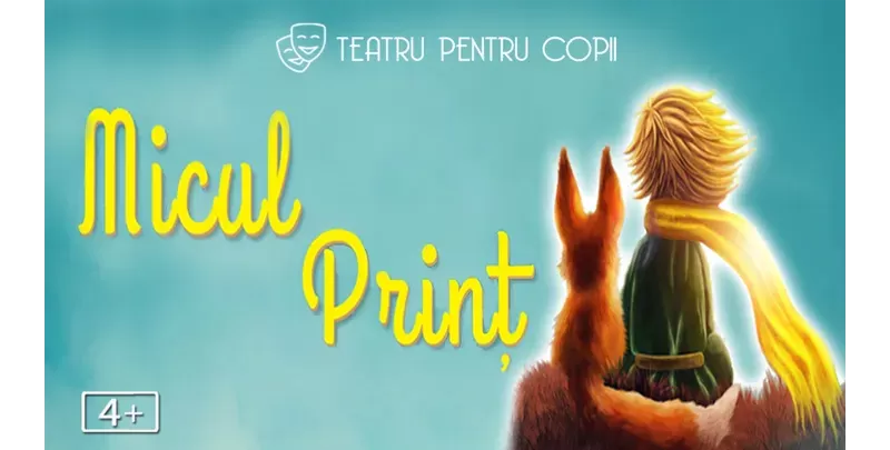 Micul Prinț - teatru pentru copii @ Clubul Țăranului - La Mama-1
