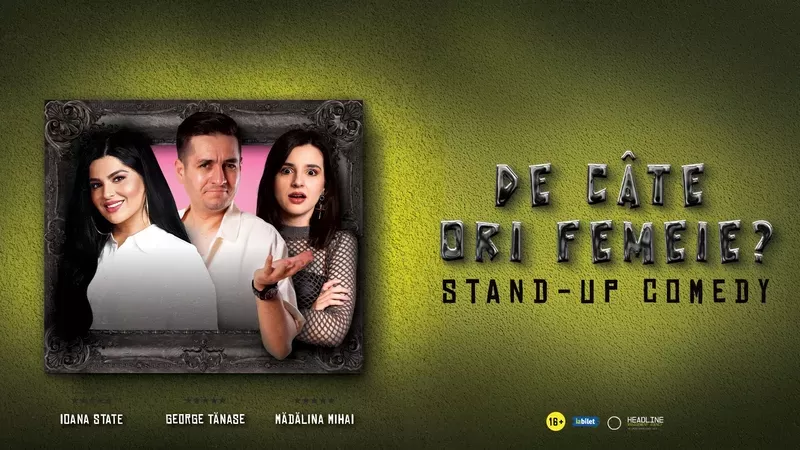 Stand-Up Comedy cu George Tănase, Ioana State și Mădălina Mihai -1