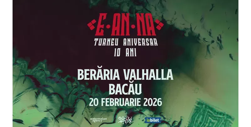 Bacau: E-AN-NA • Turneu aniversar 10 ani-1