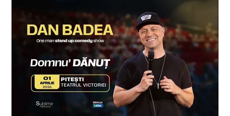 Pitesti: Stand-up Comedy cu DAN BADEA - “Domnu’ DANUT” - ora 19:00-1